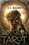 R. Belcher – The Six-Gun Tarot