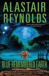 Alastair Reynolds – The Blue Remembered Earth